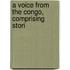A Voice From The Congo, Comprising Stori