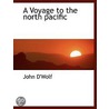A Voyage To The North Pacific door John D'Wolf