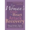 A Woman's Guide to Heart Attack Recovery by Harvey M. Kramer