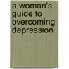 A Woman's Guide to Overcoming Depression door Hart Hart Weber
