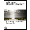 A Work On Operativedentistry by G.V. Black
