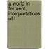A World In Ferment, Interpretations Of T