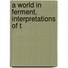 A World In Ferment, Interpretations Of T by Nicholas Murray Butler