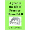 A Year In The Life Of Peartree House B&B door Howard Williams