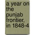 A Year On The Punjab Frontier, In 1848-4