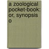 A Zoological Pocket-Book: Or, Synopsis O door Emil Selenka