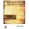 Abelard And The Origin And Early History door Gabriel Compayr�