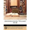 Abhandlungen, Volumes 44-48 by Akademie Der Wissenschaften In Göttingen