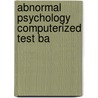 Abnormal Psychology Computerized Test Ba by Unknown