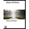 About Dickens door Henry Leffmann