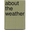 About The Weather door Onbekend
