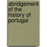 Abridgement Of The History Of Portugal door John Felix Pereira