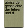 Abriss Der Geschichte, Der Lehren, Und D door See Notes Multiple Contributors