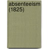 Absenteeism (1825) by Unknown