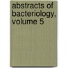 Abstracts Of Bacteriology, Volume 5 door Onbekend