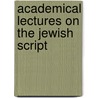 Academical Lectures On The Jewish Script door Onbekend