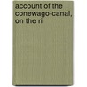 Account Of The Conewago-Canal, On The Ri door See Notes Multiple Contributors