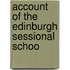 Account Of The Edinburgh Sessional Schoo