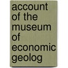 Account Of The Museum Of Economic Geolog door Thomas Sopwith