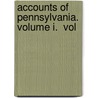 Accounts Of Pennsylvania. Volume I.  Vol door See Notes Multiple Contributors