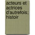 Acteurs Et Actrices D'Autrefois; Histoir