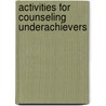 Activities for Counseling Underachievers by Susanna Palomares