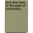 Acts And Laws Of The State Of Connecticu
