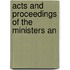 Acts And Proceedings Of The Ministers An