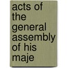 Acts Of The General Assembly Of His Maje door See Notes Multiple Contributors