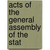 Acts Of The General Assembly Of The Stat door Onbekend