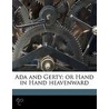Ada And Gerty; Or Hand In Hand Heavenwar door Louisa M. Gray