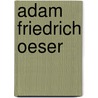 Adam Friedrich Oeser by Alphons Dürr
