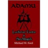 Adamu - Luciferian Tantra And Sex Magick by W. Ford Michael