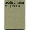 Addisoniana V1 (1803) by Unknown