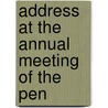 Address At The Annual Meeting Of The Pen by Unknown
