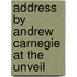 Address By Andrew Carnegie At The Unveil