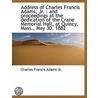 Address Of Charles Francis Adams, Jr. : door Charles Francis Adams