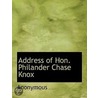 Address Of Hon. Philander Chase Knox door Onbekend