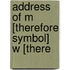 Address Of M [Therefore Symbol] W [There