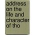 Address On The Life And Character Of Tho