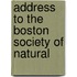 Address To The Boston Society Of Natural