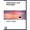 Addresses And Messages by Arthur Capper