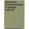 Addresses Commemorative Of George Hammel by Unknown