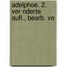 Adelphoe. 2. Ver Nderte Aufl., Bearb. Vo by Terence Terence