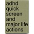 Adhd Quick Screen And Major Life Actions
