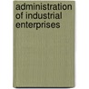 Administration of Industrial Enterprises door Edward David Jones