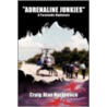 Adrenaline Junkies: A Paramedic Nightmar door Onbekend
