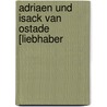 Adriaen Und Isack Van Ostade [Liebhaber door Adolf Rosenberg