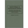 Adult Children Of Dysfunctional Families door Barbara Wallace