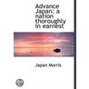 Advance Japan: A Nation Thoroughly In Ea door Japan Morris